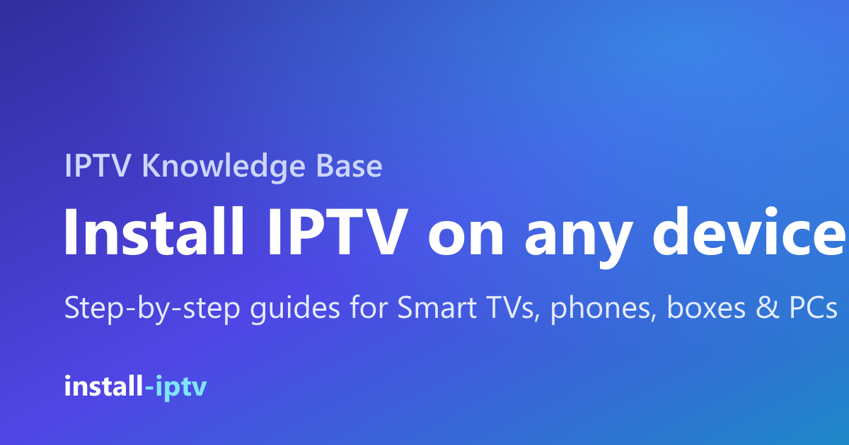 How to Install IPTV on Smart IPTV | install-iptv